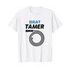 Brat Tamer T-Shirt