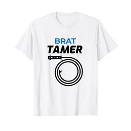 Brat Tamer T-Shirt