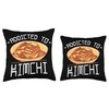 Addicted to kimchi Vegan Funny Kimchi Throw Pillow