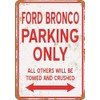 Cuixue 8 x 12 Metal Sign - Ford Bronco Parking