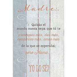 Dexsa Madre.Quizás El Mundo - Mother - Inspirational Saying in Spanish 6x9 Wood Plaque with Easel and Wall Hanger