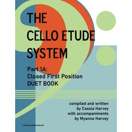 The Cello Etude System, Part 1A; Closed First Position, Duet Book