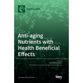Anti-aging Nutrients with Health Beneficial Effects