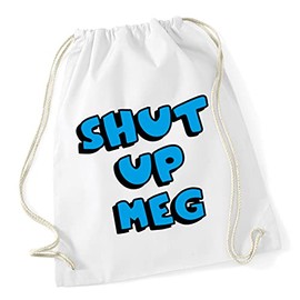 Hippowarehouse Shut up meg Drawstring Cotton School Gym Bag 37cm x 46cm, 12 litres