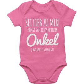 Shirtracer - Baby Bodysuit Boy Girl - Sayings - Sei lieb zu mir sonst sag ichs meinem Onkel, 1 Pink