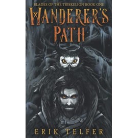 Wanderer's Path (Blades of the Triskelion)