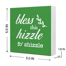 Green Bless This Hizzle for Shizzle Sign Wooden Block,Funny Humor Home Decor for Shelves,Farmhouse Home Desk Decor,House Warming Gift for Friends