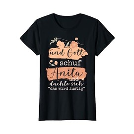 Women's Name Anita Birthday - And God Schuf Anita T-Shirt, black