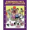 Gwendolyn's Nutty Nutcracker