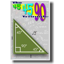 The 45 45 90 Triangle - Math Classroom Poster
