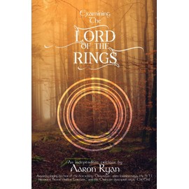 Examining The Lord of the Rings: An independent critique by Aaron Ryan