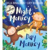 Night Monkey, Day Monkey: Julia Donaldson’s bestselling rhyming picture book