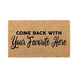 WoodByStu Door Mat, Housewarming, Custom Doormat Come Back with Your Favorite Welcome Mat, Housewarming Gift, Funny Door Home Doormat, Welcome Coir, Funny Gift, Closing House Warming 1353
