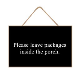 Porch Sign Front Door Sign Deliveries Sign Please Leave Packages Inside Porch Door Sign Postman Sign Shopaholic Gift Online Shopping Door Sign 5.5