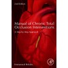 Manual of Chronic Total Occlusion Interventions: A Step-by-Step Approach