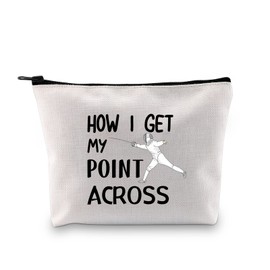 Funny Fencing Cosmetic Bag So How I Get My Point Across Makeup Pouch Fencing Sport Gift Fencer Gift