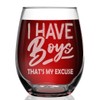 Shop4Ever I Have Boys That’s My Excuse Engraved Stemless Wine