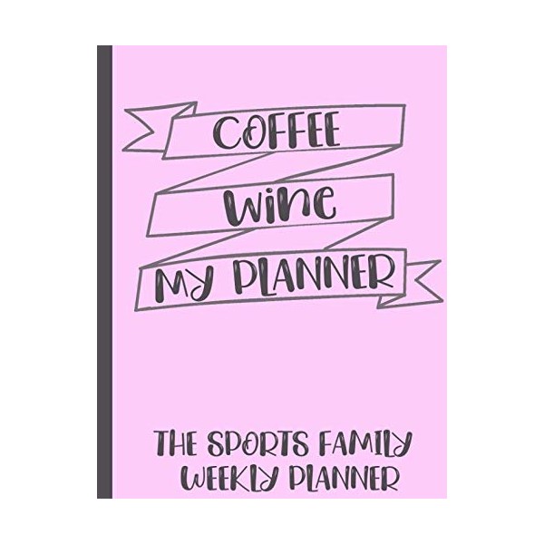 Coffee Wine My Planner: 52 Undated Weeks