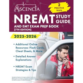 NREMT Study Guide 2025-2026: 2 Practice Tests and EMT Exam Prep Book: [7th Edition]