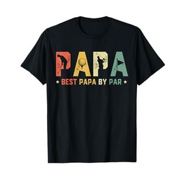 Father's Day Best Papa by Par Golf Gift Papa Golf T-Shirt