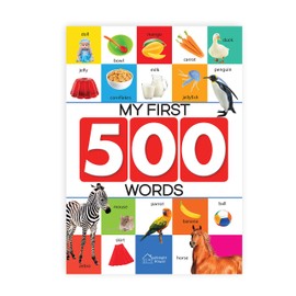 My First 500 Words : Early Learning Picture Book to learn Alphabet, Numbers, Shapes and Colours, Tra