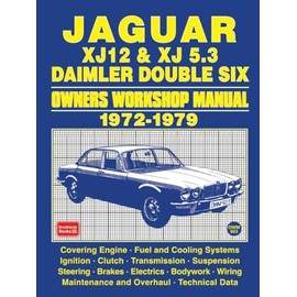 Jaguar XJ12 & XJ 5.3 Daimler Double Six Owners Workshop Manual 1972-1979