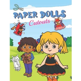 PAPER DOLLS CUTOUTS: Color, Cut and Play - Paper Doll for Girls ages 4-7 - With Clothes