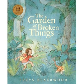 The Garden of Broken Things: a brand new 2024 picture from Australia's award-winning children's author and illustrator full of kindness and compassion