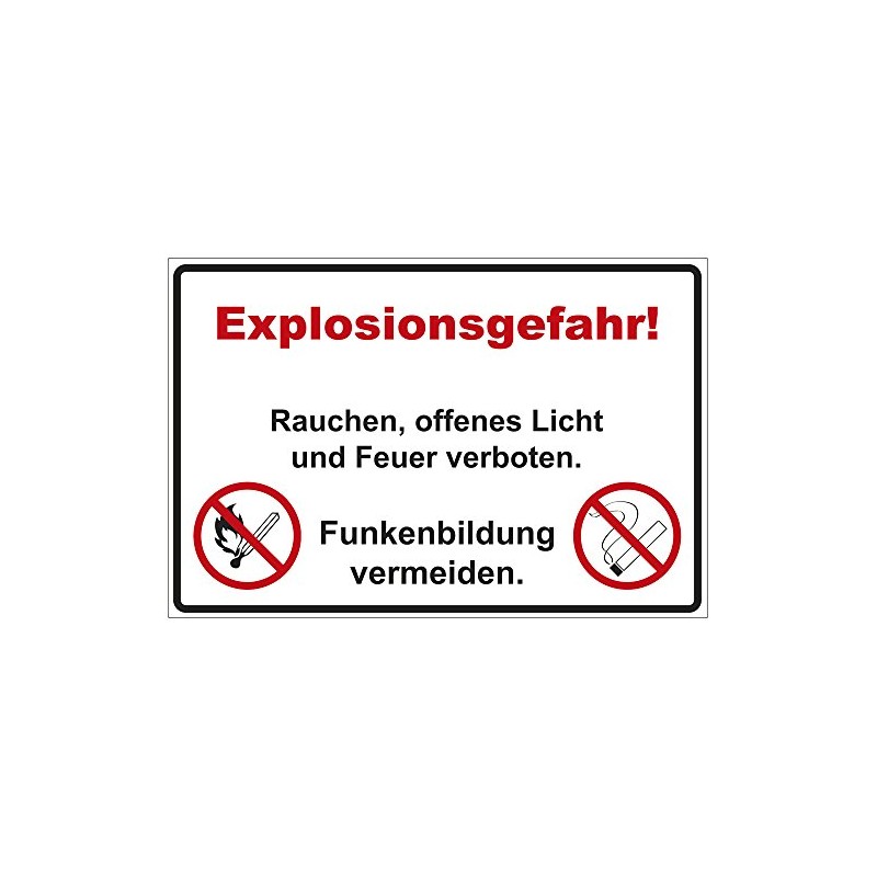 Sign "Explosionsgefahr! Rauchen, offenes Licht und Feuer verboten." PVC Hard