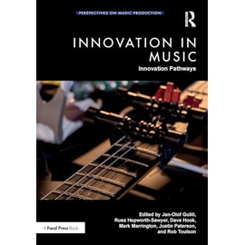 Innovation in Music: Innovation Pathways (Perspectives on Music Production)
