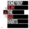 Honeyboy Slim & The Bad Habits