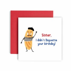 Huxters Birthday Cards for Women – Didn't Baguette Birthday Sister Happy Birthday Card for Birthday, Mother’s Day – Sister Birthday Card with Lovely Red Envelope – Funny Birthday Card (Sister)