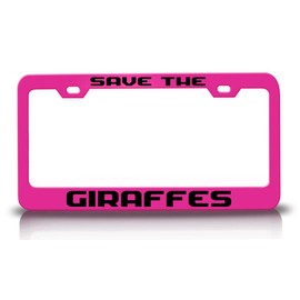 Customola - Save The Giraffes Animals Pets Peace Metal License Plate Frame Tag Holder Pn
