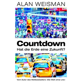 Countdown: Hat die Erde eine Zukunft?
