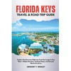 Florida Keys Travel & Road Trip Guide: Explore the Overseas