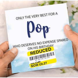 Birthday Card for Pop, Funny Pop Birthday Card, Reduced Sticker, Humorous Card, Only The Very Best for my Pop on his Birthday, Birthday Card for Men, 148mm