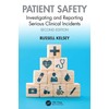Patient Safety: Investigating and Reporting Serious Clinical Incidents