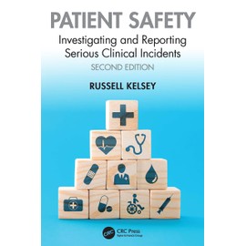 Patient Safety: Investigating and Reporting Serious Clinical Incidents