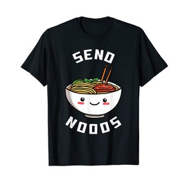 Funny Send Noods Ramen Noodles - Asian Food T-Shirt