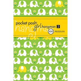 Pocket Posh Girl Hangman 2: 100 Puzzles