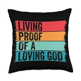 Christian Worship Living Proof Tees Shop Christian Worship Living Proof of A Loving God Faith Jesus Throw Pillow, 18x18, Multicolor