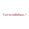 I Aim to Misbehave Quote Sticker Vinyl Decal Notebook Car
