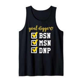 Goal Digger BSN MSN DNP Doctoral Degree Checklist Graduation Tank Top