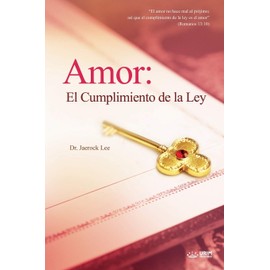 Amor: El Cumplimiento de la Ley: Love: Fulfillment of the Law (Spanish) (Spanish Edition)