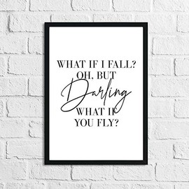 JasonCarlMorgan WinsterCreations What If I Fall Oh But Darling What If You Fly Inspirational Wall Decor Quote Print A5 High Gloss