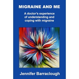 Migraine and Me: A Doctor's Experience of Understanding and Coping with Migraine