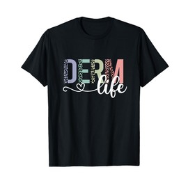 Derm Life Dermatology Cosmetic Dermatologist T-Shirt
