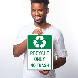 Recycle Only Sign, No Trash 10x14 Inches, Rust Free .040 Aluminum, Fade Resistant, Made in USA