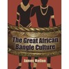 The Great African Bangle Culture