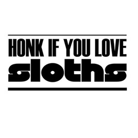 Custom Brother - HONK IF You Love Sloths Car Laptop Wall Sticker h69